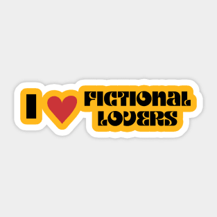 I Love Fictional Lovers Sticker